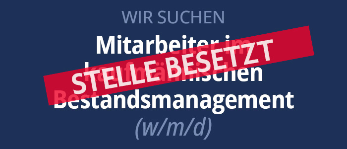 Stelle im technischen Bestandsmanagement bereits besetzt